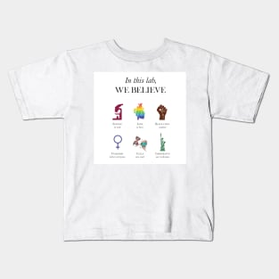 In this lab We believe Kids T-Shirt